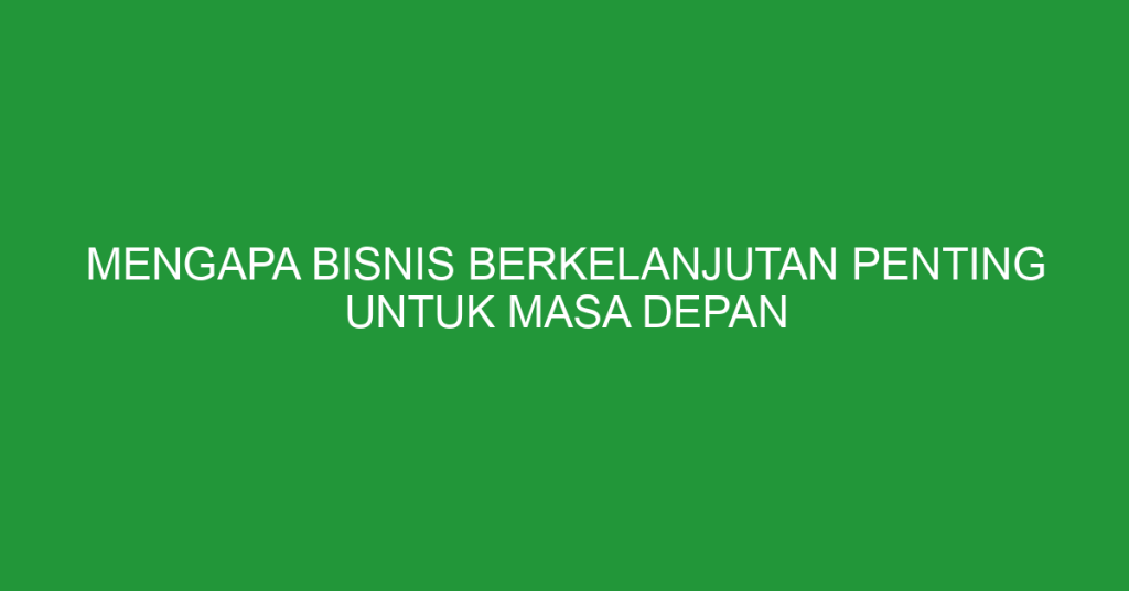 Alasan Entrepreneur Penting Untuk Masa Depan Membangun Ekonomi Inovasi Dan Kemandirian Bangsa