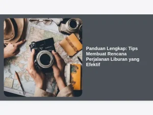 Panduan Lengkap Liburan Keluarga Yang Jarang Dibahas Menciptakan Kenangan Tak Terlupakan Di Luar Logistik