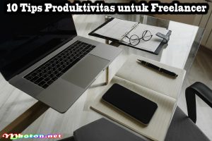 10 Tips Produktivitas Untuk Freelancer