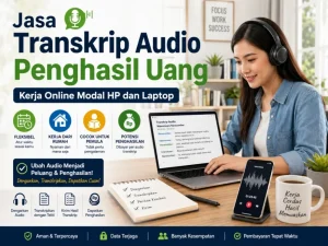 Panduan Strategis Cara Mendapatkan Uang Dari Transkrip Audio Secara Profesional
